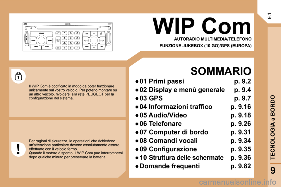 Peugeot Expert VU 2009  Manuale del proprietario (in Italian) 9.1
 WIP Com 
  AUTORADIO MULTIMEDIA/TELEFONO  
  FUNZIONE JUKEBOX (10 GO)/GPS (EUROPA)  
    SOMMARIO 
� � � 