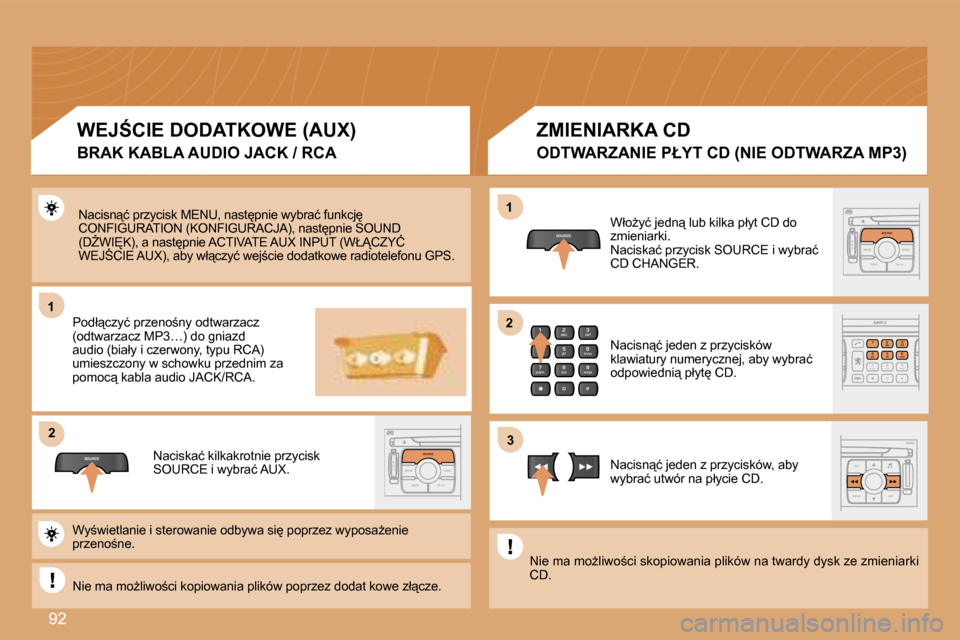 Peugeot Expert VU 2008.5  Instrukcja Obsługi (in Polish) �9�2
�1�1
SOURCE
�2�2
S
O S SOURCE
MODE BAND TPT
A  Y
DARKSOURCE
2
abc
5
jkl
8
tuv 3
def
6
mno
9
wxyz
1 4
ghi
7
pqrs
0 #
2
abc
5
jkl
8
tuv
3
def
6
mno
9
wxyz
1 4
ghi
r
7
pq s0 #
S
O S SOURCE
MODE BAND