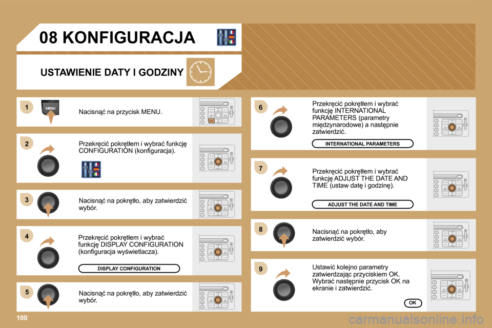 Peugeot Expert VU 2007  Instrukcja Obsługi (in Polish) �1 
�2 
�3 
�4�5 �6 
�7
�8 
�9
�1�0�0
�0�8� �K�O�N�F�I�G�U�R�A�C�J�A
�U�S�T�A�W�I�E�N�I�E� �D�A�T�Y� �I� �G�O�D�Z�I�N�Y
�N�a�c�i�s�n"�ć� �n�a� �p�r�z�y�c�i�s�k� �M�E�N�U�. 
�P�r�z�e�k�r�c�i�ć� �p