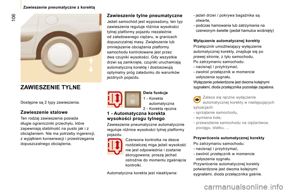 Peugeot Expert VU 2007  Instrukcja Obsługi (in Polish) �1�0�6
�D�o�s�t�p�n�e� �s"� �2� �t�y�p�y� �z�a�w�i�e�s�z�e�n�i�a�. 
�Z�a�w�i�e�s�z�e�n�i�e� �s�t�a�l�o�w�e 
�T�e�n� �r�o�d�z�a�j� �z�a�w�i�e�s�z�e�n�i�a� �p�o�s�i�a�d�a�  
�d�ł�u�g�i�e� �o�g�r�a�n