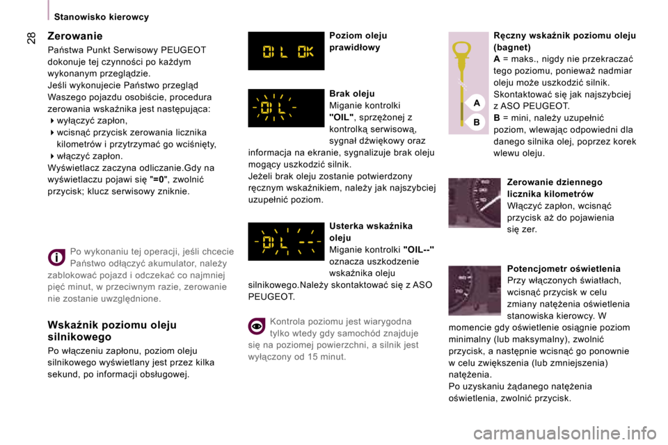 Peugeot Expert VU 2007  Instrukcja Obsługi (in Polish) �A
�B
�A
�B
�2�8
�S�t�a�n�o�w�i�s�k�o� �k�i�e�r�o�w�c�y
�P�o� �w�y�k�o�n�a�n�i�u� �t�e�j� �o�p�e�r�a�c�j�i�,� �j�e;�l�i� �c�h�c�e�c�i�e�  
�P�a1�s�t�w�o� �o�d�ł"�c�z�y�ć� �a�k�u�m�u�l�a�t�o�r�,� 