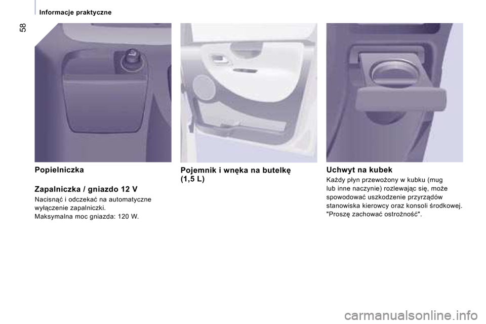 Peugeot Expert VU 2007  Instrukcja Obsługi (in Polish) �5�8
�P�o�p�i�e�l�n�i�c�z�k�a 
�Z�a�p�a�l�n�i�c�z�k�a� �/� �g�n�i�a�z�d�o� �1�2� �V 
�N�a�c�i�s�n"�ć� �i� �o�d�c�z�e�k�a�ć� �n�a� �a�u�t�o�m�a�t�y�c�z�n�e�  
�w�y�ł"�c�z�e�n�i�e� �z�a�p�a�l�n�i�c