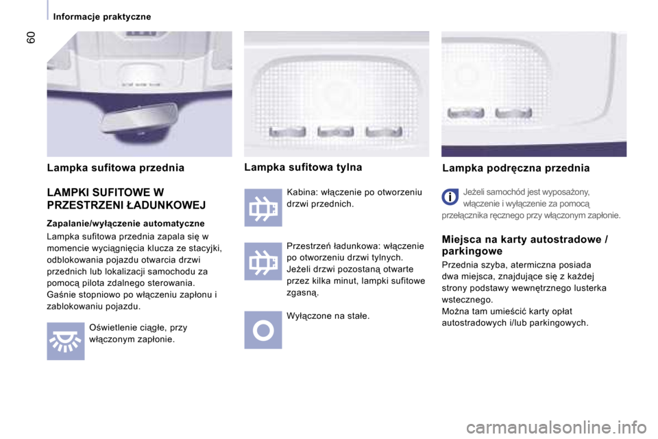 Peugeot Expert VU 2007  Instrukcja Obsługi (in Polish) �6�0
�I�n�f�o�r�m�a�c�j�e� �p�r�a�k�t�y�c�z�n�e
�L�A�M�P�K�I� �S�U�F�I�T�O�W�E� �W�  
�P�R�Z�E�S�T�R�Z�E�N�I� �Ł�A�D�U�N�K�O�W�E�J
�Z�a�p�a�l�a�n�i�e�/�w�y�ł"�c�z�e�n�i�e� �a�u�t�o�m�a�t�y�c�z�n�e 