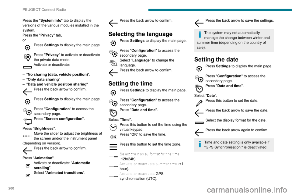 Peugeot Partner 2020 Owners Manual 200
PEUGEOT Connect Radio
Frequently asked
questions
The following information groups together the answers to the most frequently asked questions
concerning the system.
Radio
The reception quality o Peugeot Partner 2020 Owners Manual 200
PEUGEOT Connect Radio
Frequently asked
questions
The following information groups together the answers to the most frequently asked questions
concerning the system.
Radio
The reception quality o