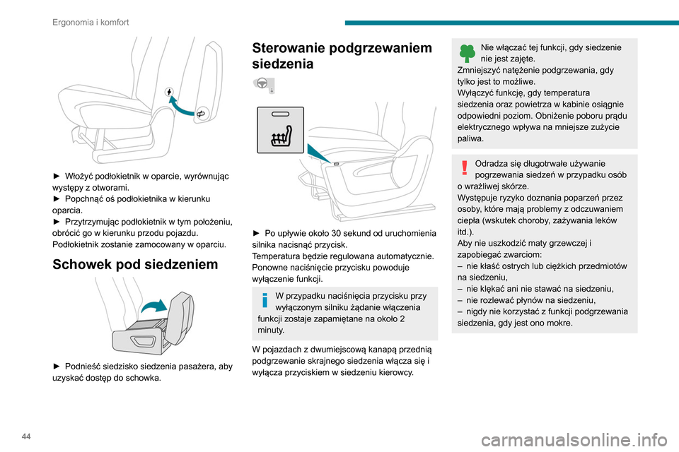 Peugeot Partner 2020 Instrukcja Obsługi (in Polish) 44
Ergonomia i komfort
► Włożyć podłokietnik w oparcie, wyrównując
występy z otworami.
►
Popchnąć oś podłokietnika w kierunku
oparcia.
►
Przytrzymując podłokietnik w tym po Peugeot Partner 2020 Instrukcja Obsługi (in Polish) 44
Ergonomia i komfort
► Włożyć podłokietnik w oparcie, wyrównując
występy z otworami.
►
Popchnąć oś podłokietnika w kierunku
oparcia.
►
Przytrzymując podłokietnik w tym po