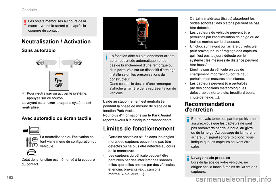 Peugeot Partner 2019 Manuel du propriétaire (in French) 162
Avec autoradio ou écran tactile
La neutralisation ou lactivation se
font via le menu de configuration du
véhicule.
Létat de la fonction est mémorisé à la coupure
du contact. La fonction Peugeot Partner 2019 Manuel du propriétaire (in French) 162
Avec autoradio ou écran tactile
La neutralisation ou lactivation se
font via le menu de configuration du
véhicule.
Létat de la fonction est mémorisé à la coupure
du contact. La fonction