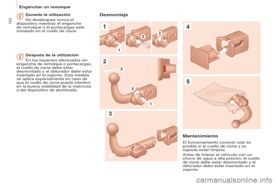 Peugeot Partner 2016 Manual del propietario (in Spanish) 120
Enganchar un remolque
Partner-2-Vu_es_Chap06_Accessoire_ed02-2015
Durante la utilización
No desbloquee nunca el
dispositivo mientras el enganche
de remolque o el portacargas esté
instalado en Peugeot Partner 2016 Manual del propietario (in Spanish) 120
Enganchar un remolque
Partner-2-Vu_es_Chap06_Accessoire_ed02-2015
Durante la utilización
No desbloquee nunca el
dispositivo mientras el enganche
de remolque o el portacargas esté
instalado en