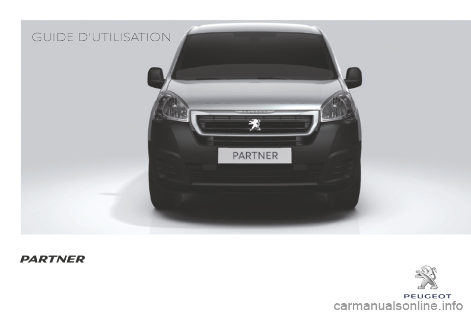 Peugeot Partner 2016  Manuel du propriétaire (in French) PARTNER
Guide dutilisation
PARTNER  