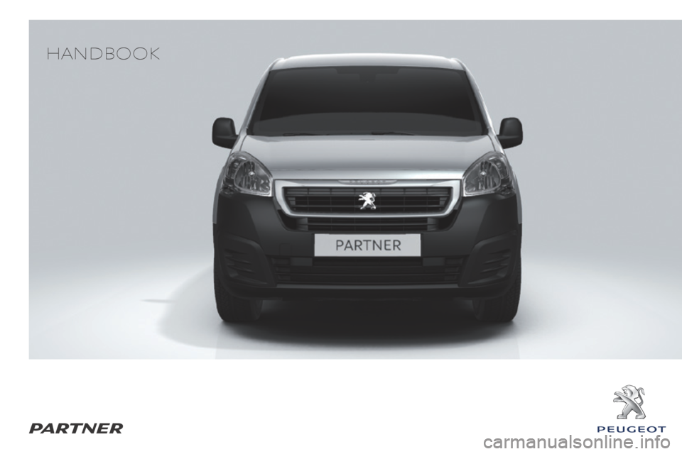 Peugeot Partner 2015  Owners Manual - RHD (UK, Australia) PARTNER
Partner-2-VU_en_Chap00_Couv-debut_ed01-2015
Handbook  