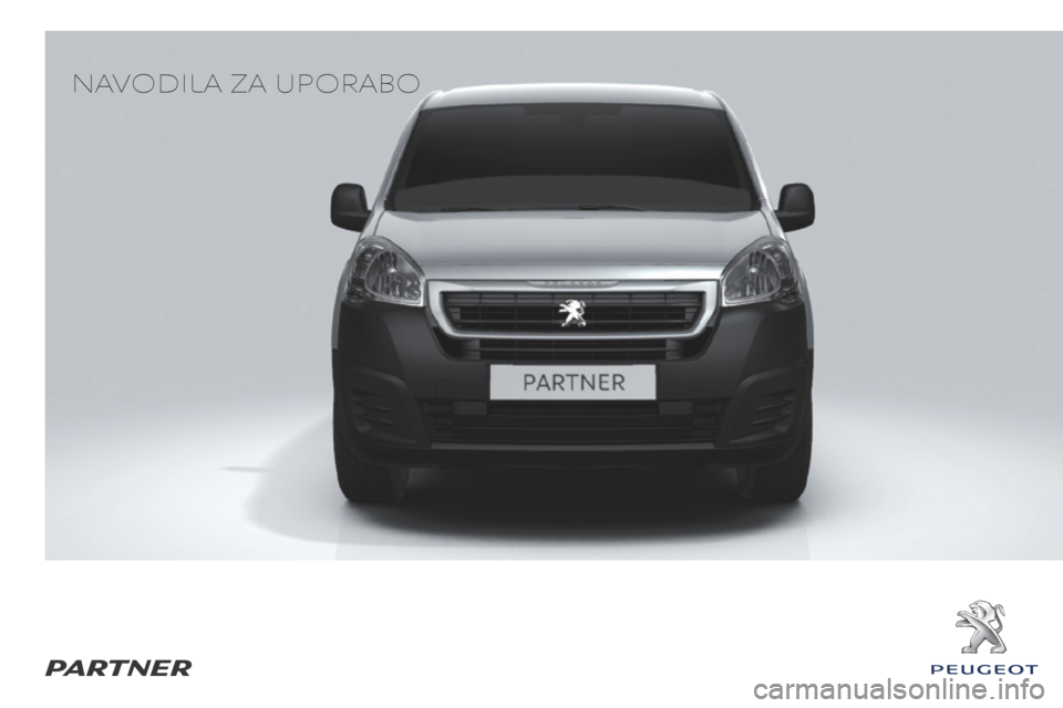 Peugeot Partner 2015  Priročnik za lastnika (in Slovenian) PARTNER
Partner-2-VU_sl_Chap00_Couv-debut_ed01-2015
Navodila za uporabo  