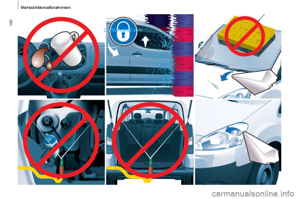 Peugeot Partner 2011  Owners Manual 140
   
 
Vorsichtsmaßnahmen  
   