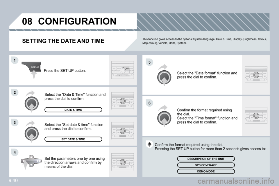 Peugeot Partner 2010  Owners Manual �9�.�4�0
�0�8
�5
�6
�1
�2
�3
�4
�C�O�N�F�I�G�U�R�A�T�I�O�N� 
� � �S�E�T�T�I�N�G� �T�H�E� �D�A�T�E� �A�N�D� �T�I�M�E� � �T�h�i�s� �f�u�n�c�t�i�o�n� �g�i�v�e�s� �a�c�c�e�s�s� �t�o� �t�h�e� �o�p�t�i�o�n�