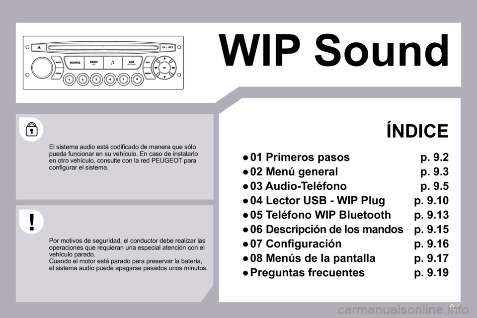 Peugeot Partner 2010  Manual del propietario (in Spanish) 9.1
 WIP Sound  
 
  ÍNDICE 
� � � 