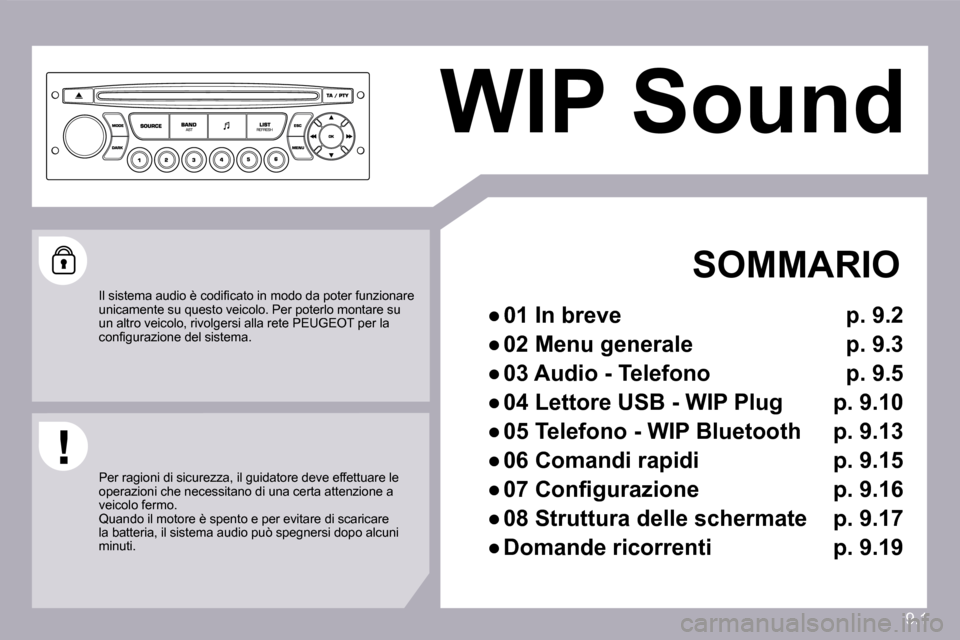 Peugeot Partner 2010  Manuale del proprietario (in Italian) 9.1
 WIP Sound  
 
  SOMMARIO 
� � � 