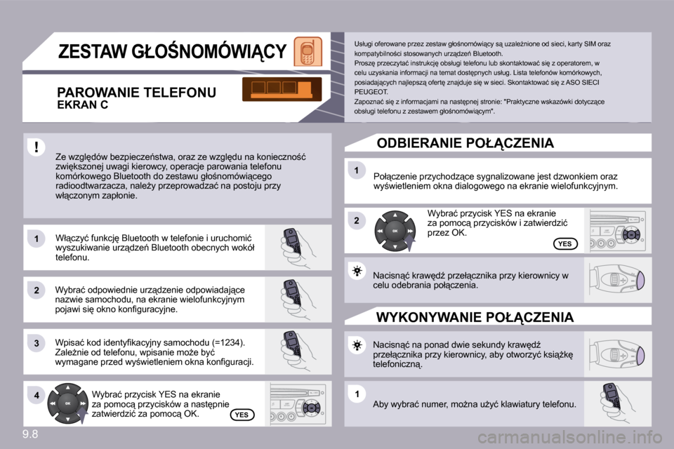 Peugeot Partner 2010  Instrukcja Obsługi (in Polish) 9.8
�1�1
�2�2
�3�3
�1�1
�2�2
�4�4�1�1
� �Z�E�S�T�A�W� �G�Ł�O:�N�O�M�Ó�W�I�C�Y� 
� �Z�e� �w�z�g�l
�d�ó�w� �b�e�z�p�i�e�c�z�e1�s�t�w�a�,� �o�r�a�z� �z�e� �w�z�g�l
�d�u� �n�a� �k�o�n�i�e�c�z�n�o