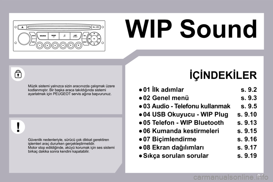 Peugeot Partner 2010  Kullanım Kılavuzu (in Turkish) 9.1
 WIP Sound  
 
� � �İ�Ç�İ�N�D�E�K�İ�L�E�R� 
� � � 