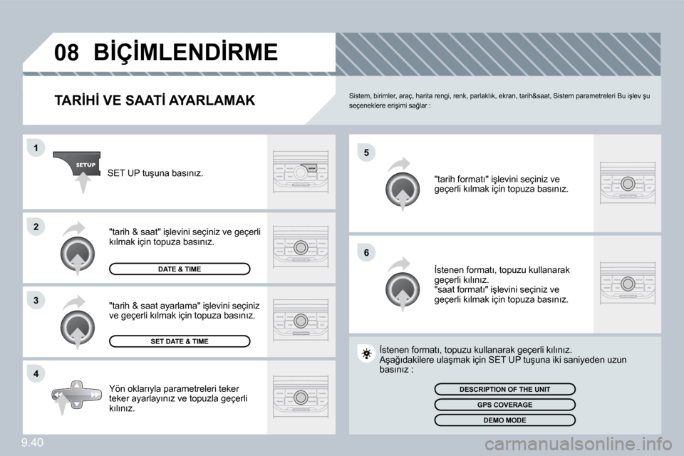 Peugeot Partner 2010  Kullanım Kılavuzu (in Turkish) �0�8
�5
�6
�1
�2
�3
�4
�9�.�4�0
�B�İ�Ç�İ�M�L�E�N�D�İ�R�M�E� 
� � �T�A�R�İ�H�İ� �V�E� �S�A�A�T�İ� �A�Y�A�R�L�A�M�A�K� � �S�i�s�t�e�m�,� �b�i�r�i�m�l�e�r�,� �a�r�a�ç�,� �h�a�r�i�t�a� �r�e�n�g�i�