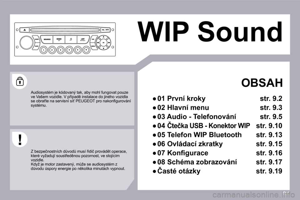 Peugeot Partner 2010  Návod k obsluze (in Czech) 9.1
 WIP Sound   
  OBSAH 
� � � 