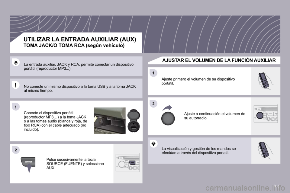 Peugeot Partner 2009  Manual del propietario (in Spanish) 9.9
�1�1
�2�2
�2�2
�1�1
� �L�a� �v�i�s�u�a�l�i�z�a�c�i�ó�n� �y� �g�e�s�t�i�ó�n� �d�e� �l�o�s� �m�a�n�d�o�s� �s�e� �e�f�e�c�t�ú�a�n� �a� �t�r�a�v�é�s� �d�e�l� �d�i�s�p�o�s�i�t�i�v�o� �p�o�r�t�a�t�i