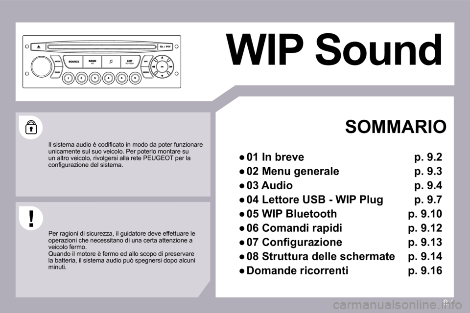 Peugeot Partner 2009  Manuale del proprietario (in Italian) 9.1
 WIP Sound  
 
  SOMMARIO 
� � � 