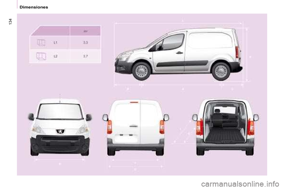 Peugeot Partner 2008  Manual del propietario (in Spanish) 134
Dimensiones  