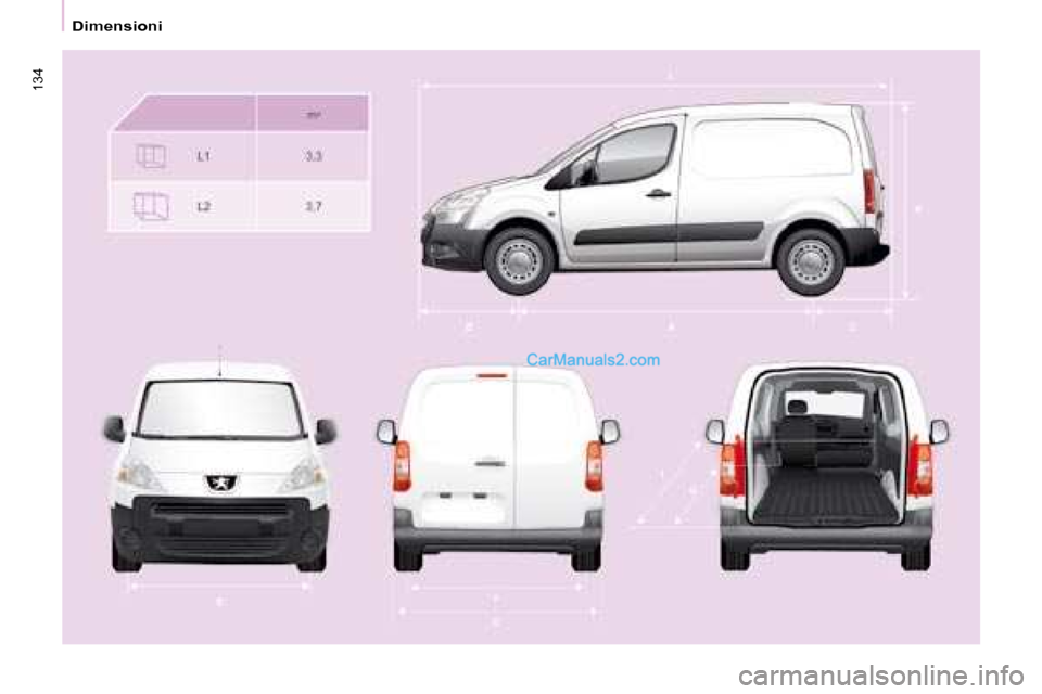 Peugeot Partner 2008  Manuale del proprietario (in Italian) 134
Dimensioni   