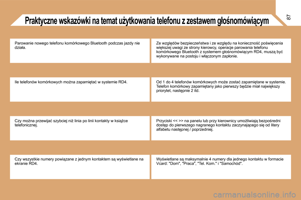 Peugeot Partner 2008  Instrukcja Obsługi (in Polish) 87�R�O�Z�K�Ł�A�D� �F�U�N�K�C�J�I� �E�K�R�A�N�U� �C�P�r�a�k�t�y�c�z�n�e� �w�s�k�a�z�ó�w�k�i� �n�a� �t�e�m�a�t� �uG�y�t�k�o�w�a�n�i�a� �t�e�l�e�f�o�n�u� �z� �z�e�s�t�a�w�e�m� �g�ł�o�n�o�m�ó�w�i"