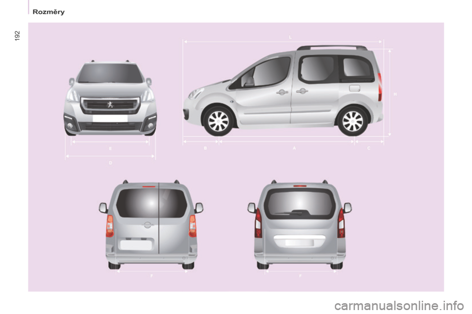 Peugeot Partner Tepee 2016  Návod k obsluze (in Czech) 192
Partner-2-VP_cs_Chap09_Caract-technique_ed02-2015 
Rozměry  