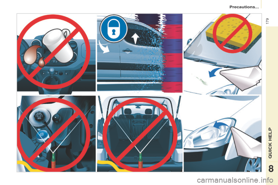 Peugeot Partner Tepee 2015  Owners Manual Partner_2_VP_en_Chap08_Aide-rapide_ed02-2014
179
8 
Precautions...
QuICK HeLP   