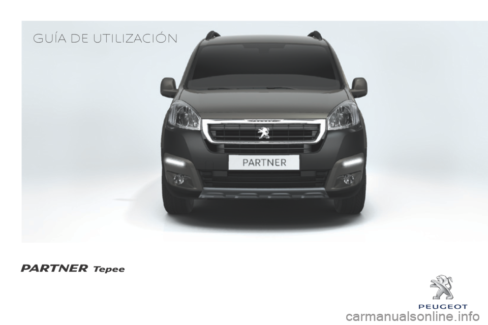 Peugeot Partner Tepee 2015  Manual del propietario (in Spanish) PARTNER T epee
Guía de utilización
PARTNER Tepee  