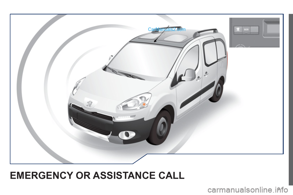 Peugeot Partner Tepee 2013  Owners Manual - RHD (UK, Australia) 9.1
EMERGENCY OR ASSISTANCE CALL   