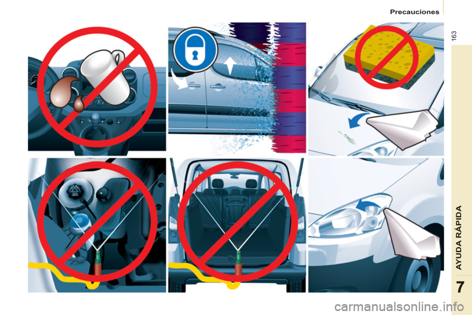Peugeot Partner Tepee 2013  Manual del propietario (in Spanish) 163
AYUDA RÁPID
A
Precauciones
77 