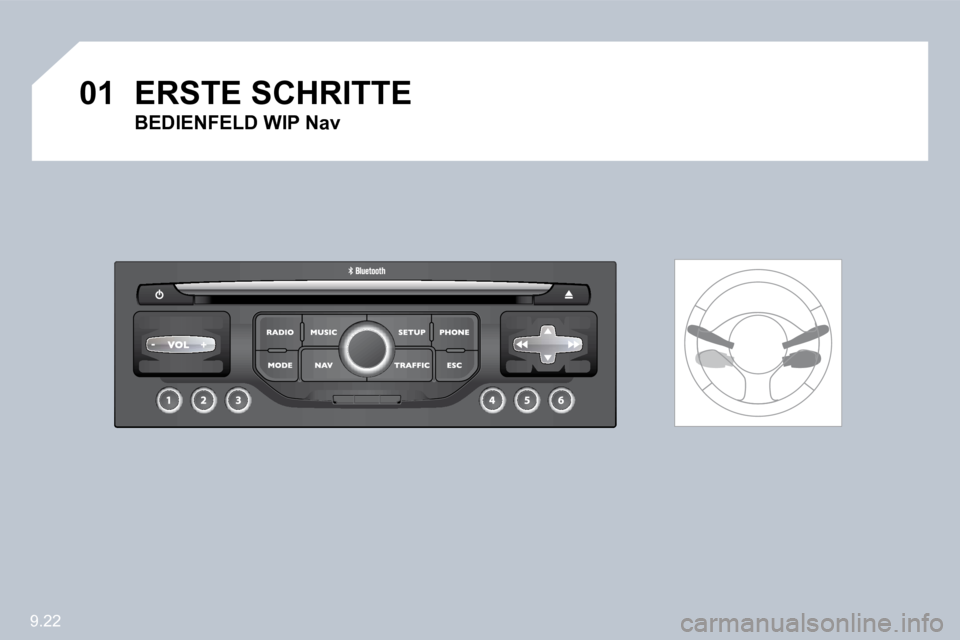 Peugeot Partner Tepee 2010  Betriebsanleitung (in German) 9.22
�0�1� �E�R�S�T�E� �S�C�H�R�I�T�T�E� 
� � �B�E�D�I�E�N�F�E�L�D� �W�I�P� �N�a�v� �     