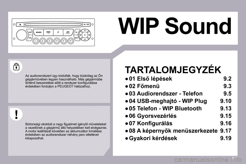 Peugeot Partner Tepee 2010  Kezelési útmutató (in Hungarian) 9.1
 WIP Sound   
  TARTALOMJEGYZÉK 
� � � 