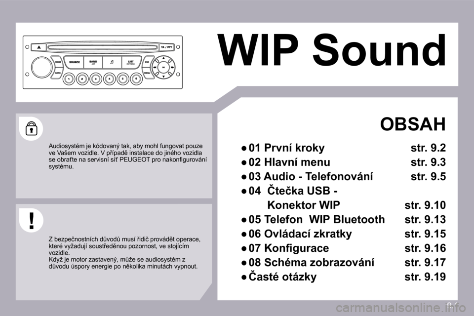 Peugeot Partner Tepee 2010  Návod k obsluze (in Czech) 9.1
 WIP Sound   
  OBSAH 
� � � 