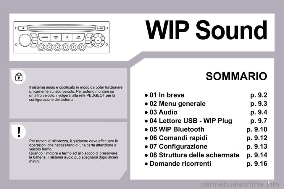 Peugeot Partner Tepee 2009  Manuale del proprietario (in Italian) 9.1
 WIP Sound   
  SOMMARIO 
� � � 