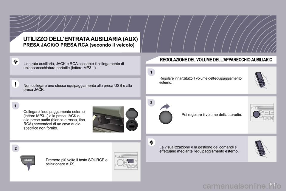 Peugeot Partner Tepee 2009  Manuale del proprietario (in Italian) 9.9
�1�1
�2�2
�2�2
�1�1
� �L�a� �v�i�s�u�a�l�i�z�z�a�z�i�o�n�e� �e� �l�a� �g�e�s�t�i�o�n�e� �d�e�i� �c�o�m�a�n�d�i� �s�i� �e�f�f�e�t�t�u�a�n�o� �m�e�d�i�a�n�t�e� �l��e�q�u�i�p�a�g�g�i�a�m�e�n�t�o� �e
