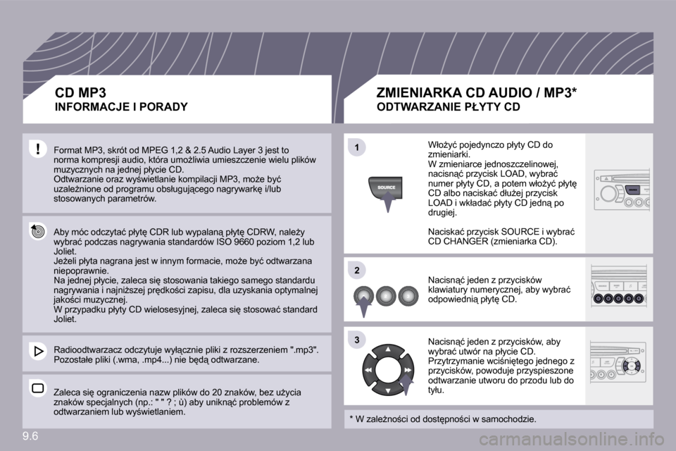 Peugeot Partner Tepee 2009  Instrukcja Obsługi (in Polish) 9.6
�1�1
�2�2
�3�3
� �F�o�r�m�a�t� �M�P�3�,� �s�k�r�ó�t� �o�d� �M�P�E�G� �1�,�2� �&� �2�.�5� �A�u�d�i�o� �L�a�y�e�r� �3� �j�e�s�t� �t�o� �n�o�r�m�a� �k�o�m�p�r�e�s�j�i� �a�u�d�i�o�,� �k�t�ó�r�a� �u�