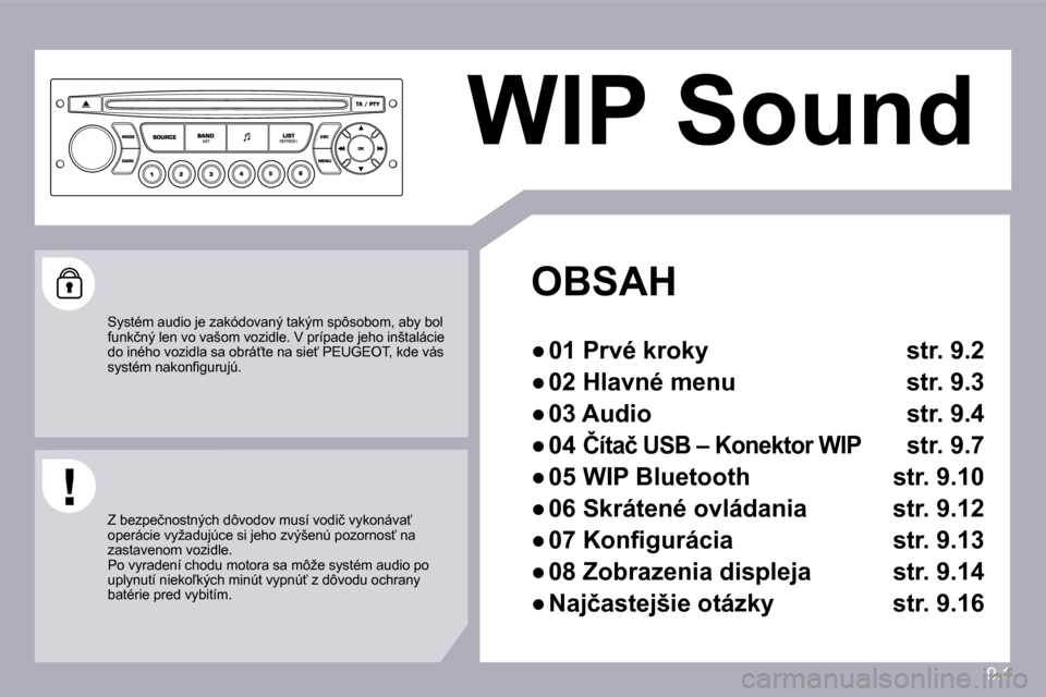 Peugeot Partner Tepee 2009  Užívateľská príručka (in Slovak) 9.1
 WIP Sound   
  OBSAH 
� � � 