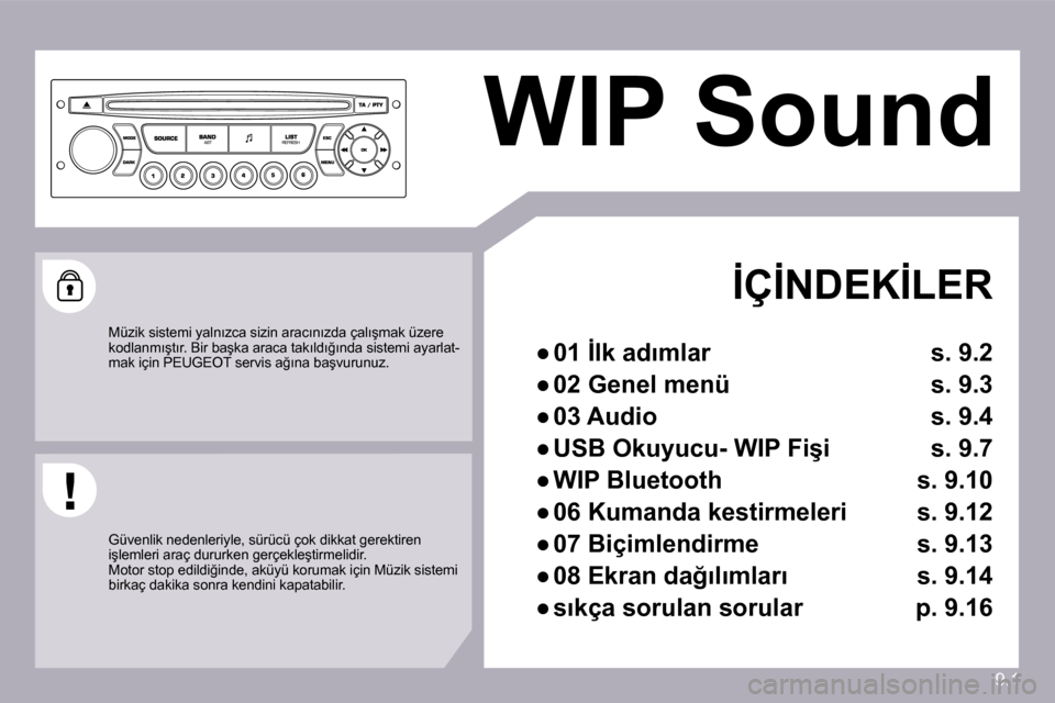 Peugeot Partner Tepee 2009  Kullanım Kılavuzu (in Turkish) 9.1
 WIP Sound   
� � �İ�Ç�İ�N�D�E�K�İ�L�E�R� 
� � � 