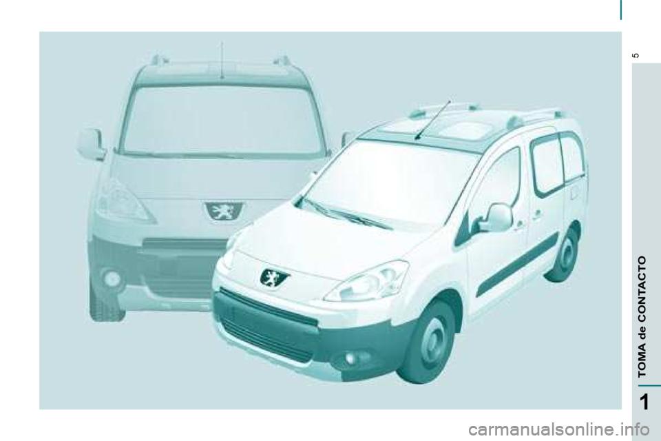 Peugeot Partner Tepee 2008.5 Manual del propietario (in Spanish) 5
1
TOMA de CONTACTO Peugeot Partner Tepee 2008.5 Manual del propietario (in Spanish) 5
1
TOMA de CONTACTO