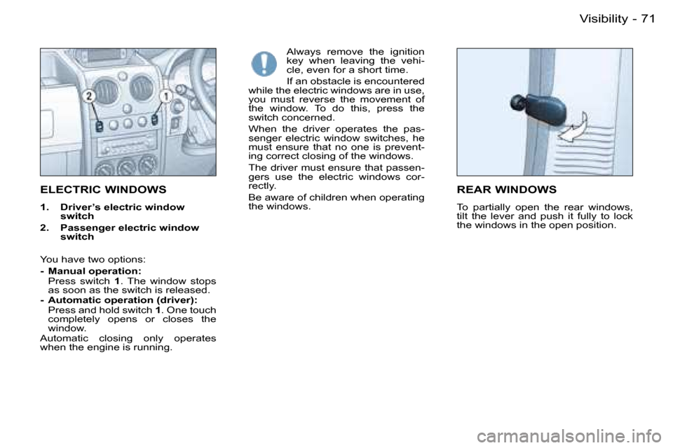 Peugeot Partner VP 2007 Manual PDF �7�1�V�i�s�i�b�i�l�i�t�y�-
�E�L�E�C�T�R�I�C� �W�I�N�D�O�W�S
�1�.�  �D�r�i�v�e�r�’�s� �e�l�e�c�t�r�i�c� �w�i�n�d�o�w� �s�w�i�t�c�h
�2�.�  �P�a�s�s�e�n�g�e�r� �e�l�e�c�t�r�i�c� �w�i�n�d�o�w�  �s�w�i�t