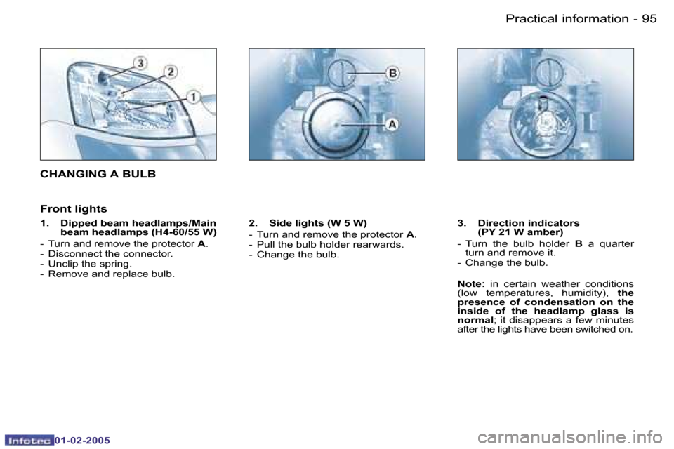 Peugeot Partner VP 2005  Owners Manual �9�4 �-
�0�1�-�0�2�-�2�0�0�5
�9�5
�-
�0�1�-�0�2�-�2�0�0�5
�C�H�A�N�G�I�N�G� �A� �B�U�L�B
�F�r�o�n�t� �l�i�g�h�t�s
�1�.�  �D�i�p�p�e�d� �b�e�a�m� �h�e�a�d�l�a�m�p�s�/�M�a�i�n� 
�b�e�a�m� �h�e�a�d�l�a�m