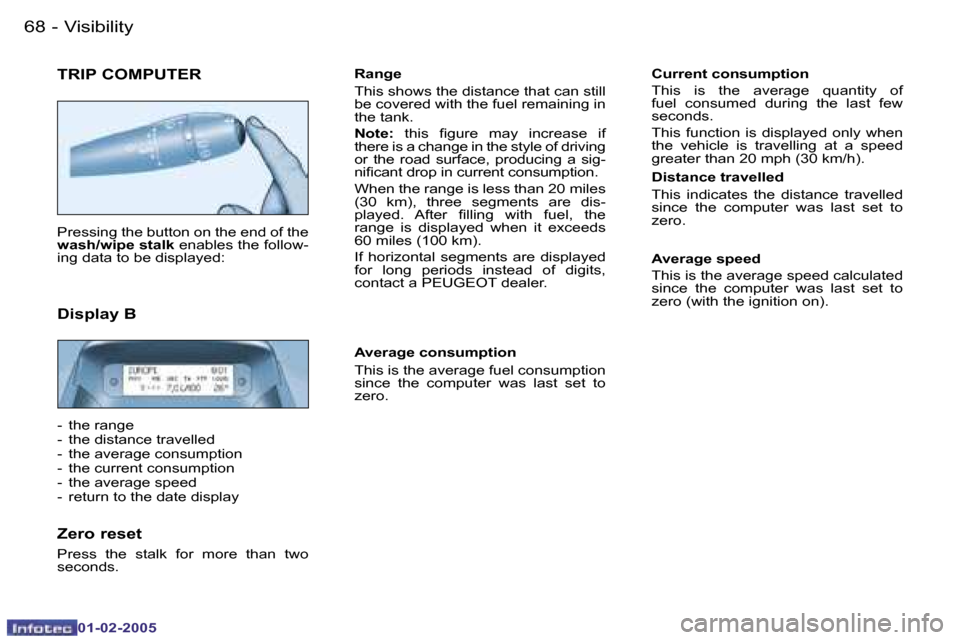 Peugeot Partner VP 2005 Manual PDF �6�8 �-
�0�1�-�0�2�-�2�0�0�5
�6�9
�-
�0�1�-�0�2�-�2�0�0�5
�T�R�I�P� �C�O�M�P�U�T�E�R
�P�r�e�s�s�i�n�g� �t�h�e� �b�u�t�t�o�n� �o�n� �t�h�e� �e�n�d� �o�f� �t�h�e�  
�w�a�s�h�/�w�i�p�e� �s�t�a�l�k � �e�n