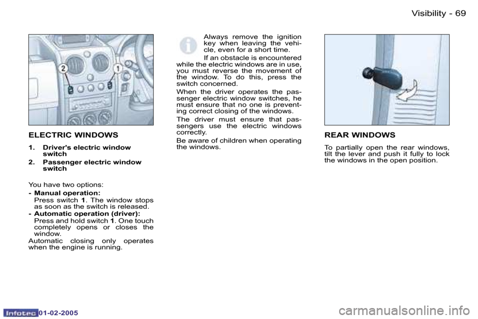 Peugeot Partner VP 2005 Manual PDF �6�8 �-
�0�1�-�0�2�-�2�0�0�5
�6�9
�-
�0�1�-�0�2�-�2�0�0�5
�E�L�E�C�T�R�I�C� �W�I�N�D�O�W�S
�1�.�  �D�r�i�v�e�r��s� �e�l�e�c�t�r�i�c� �w�i�n�d�o�w� 
�s�w�i�t�c�h
�2�.�  �P�a�s�s�e�n�g�e�r� �e�l�e�c�t�