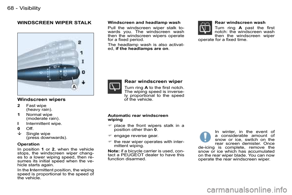 Peugeot Partner VP Dag 2007 Manual PDF �6�8 �-
�W�i�n�d�s�c�r�e�e�n� �w�i�p�e�r�s
�2�  �F�a�s�t� �w�i�p�e� � 
�(�h�e�a�v�y� �r�a�i�n�)�.
�1 �  �N�o�r�m�a�l� �w�i�p�e� � 
�(�m�o�d�e�r�a�t�e� �r�a�i�n�)�.
�l �  �I�n�t�e�r�m�i�t�t�e�n�t� �w�i