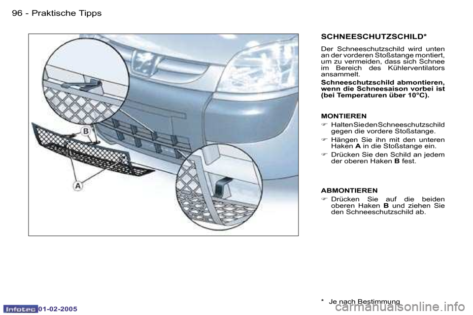 Peugeot Partner VU 2005  Betriebsanleitung (in German) �P�r�a�k�t�i�s�c�h�e� �T�i�p�p�s�9�6 �-
�0�1�-�0�2�-�2�0�0�5
�9�7�P�r�a�k�t�i�s�c�h�e� �T�i�p�p�s�-
�0�1�-�0�2�-�2�0�0�5
�S�C�H�N�E�E�S�C�H�U�T�Z�S�C�H�I�L�D�*
�D�e�r�  �S�c�h�n�e�e�s�c�h�u�t�z�s�c�h�