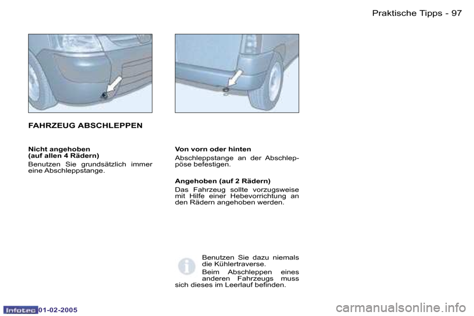 Peugeot Partner VU 2005  Betriebsanleitung (in German) �P�r�a�k�t�i�s�c�h�e� �T�i�p�p�s�9�6 �-
�0�1�-�0�2�-�2�0�0�5
�9�7�P�r�a�k�t�i�s�c�h�e� �T�i�p�p�s�-
�0�1�-�0�2�-�2�0�0�5
�N�i�c�h�t� �a�n�g�e�h�o�b�e�n�  
�(�a�u�f� �a�l�l�e�n� �4� �R�ä�d�e�r�n�)�  
