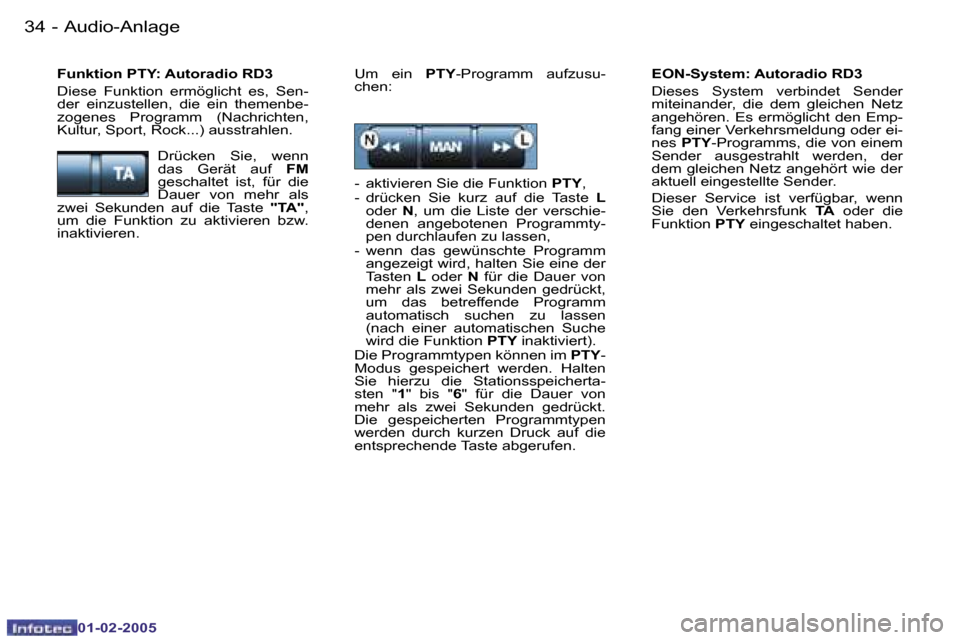 Peugeot Partner VU 2005  Betriebsanleitung (in German) �A�u�d�i�o�-�A�n�l�a�g�e�3�4 �-
�0�1�-�0�2�-�2�0�0�5
�3�5�A�u�d�i�o�-�A�n�l�a�g�e�-
�0�1�-�0�2�-�2�0�0�5
�E�O�N�-�S�y�s�t�e�m�:� �A�u�t�o�r�a�d�i�o� �R�D�3 
�D�i�e�s�e�s�  �S�y�s�t�e�m�  �v�e�r�b�i�n�