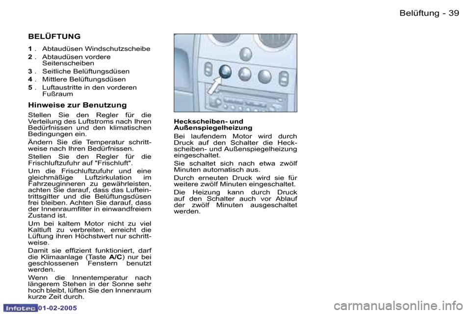 Peugeot Partner VU 2005  Betriebsanleitung (in German) �3�8 �-�B�e�l�ü�f�t�u�n�g
�0�1�-�0�2�-�2�0�0�5
�3�9
�-�B�e�l�ü�f�t�u�n�g
�0�1�-�0�2�-�2�0�0�5
�B�E�L�Ü�F�T�U�N�G� 
�1 � �.�  �A�b�t�a�u�d�ü�s�e�n� �W�i�n�d�s�c�h�u�t�z�s�c�h�e�i�b�e� 
�2 � �.�  �A